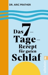 Das 7-Tage-Rezept f&uuml;r guten Schlaf - Aric Prather