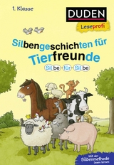 Duden Leseprofi &ndash; Silbe f&uuml;r Silbe: Silbengeschichten f&uuml;r Tierfreunde, 1. Klasse - Hanneliese Schulze, Susanna Moll