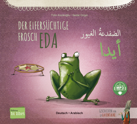 Der eifers&uuml;chtige Frosch Eda (Deutsch-Arabisch) - T&uuml;lin Kozikoğlu