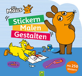 Die Maus &ndash; Stickern, Malen, Gestalten: Mit 250 Stickern.