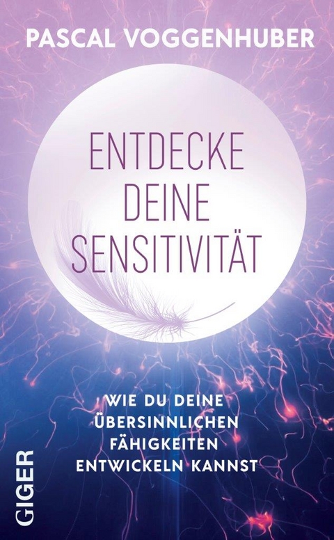 Entdecke deine Sensitivit&auml;t - Pascal Voggenhuber