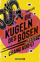 Die Kugeln des B&ouml;sen - Chang Kuo-Li