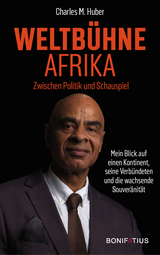 Weltb&uuml;hne Afrika - Charles M. Huber