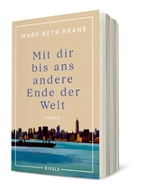 Mit dir bis ans andere Ende der Welt - Mary Beth Keane