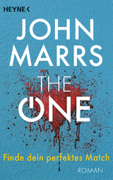The One – Finde dein perfektes Match - John Marrs