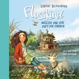 Flusskind 2: Millilu und der Duft der Farben - Sabine Bohlmann