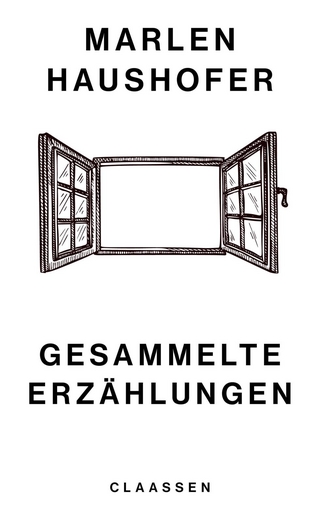 Gesammelte Erzählungen (Marlen Haushofer: Die gesammelten Romane und Erzählungen 6)