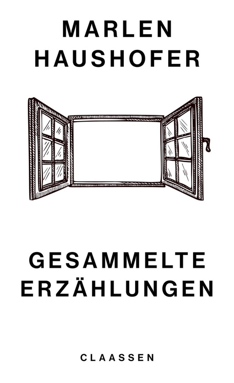 Gesammelte Erz&auml;hlungen (Marlen Haushofer: Die gesammelten Romane und Erz&auml;hlungen 6) - Marlen Haushofer