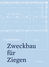 Zweckbau f&uuml;r Ziegen - Angelika Rainer