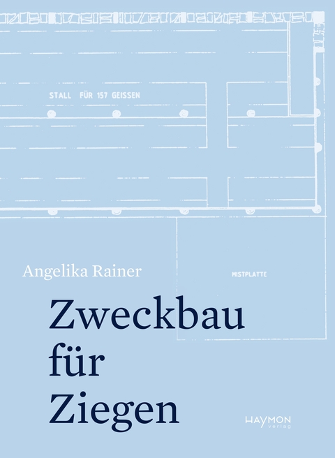 Zweckbau f&uuml;r Ziegen - Angelika Rainer