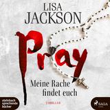 Pray – Meine Rache findet euch - Lisa Jackson