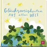 Glücksweisheiten aus aller Welt - GROH Verlag