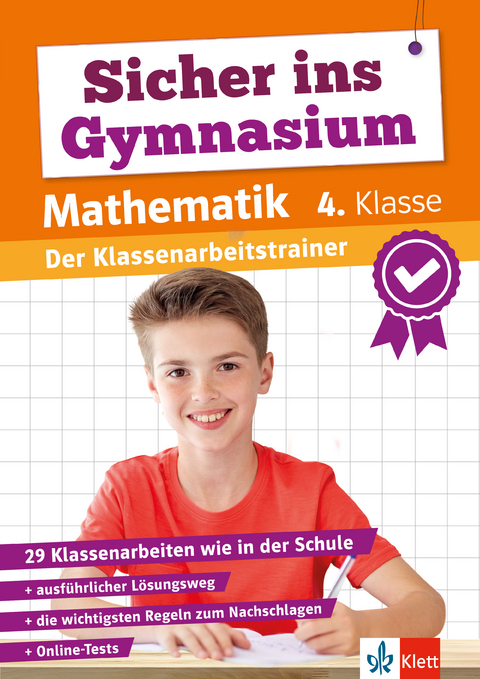 Klett Sicher ins Gymnasium: Klassenarbeitstrainer f&uuml;r den &Uuml;bertritt Mathematik 4. Klasse