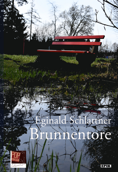 Brunnentore - Eginald Schlattner