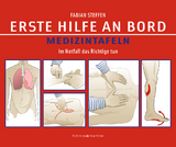 Erste Hilfe an Bord &ndash; Medizintafeln - Fabian Steffen