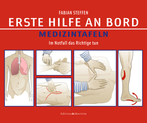 Erste Hilfe an Bord &ndash; Medizintafeln - Fabian Steffen