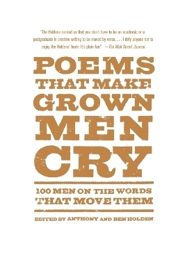 Poems That Make Grown Men Cry - Anthony Holden, Ben Holden