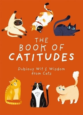 The Book of Catitudes -  Cider Mill Press