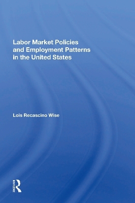 Labor Market Policies And Employment Patterns In The United States