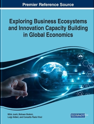 Exploring Business Ecosystems and Innovation Capacity Building in Global Economics - 