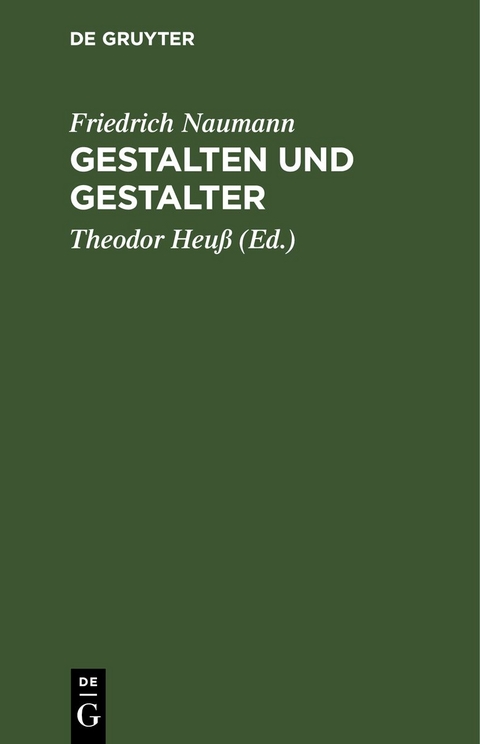 Gestalten und Gestalter - Friedrich Naumann