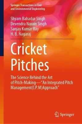 Cricket Pitches - Shyam Bahadur Singh, Devendra Narain Singh, Sanjay Kumar Ray, H. B. Nagaraj