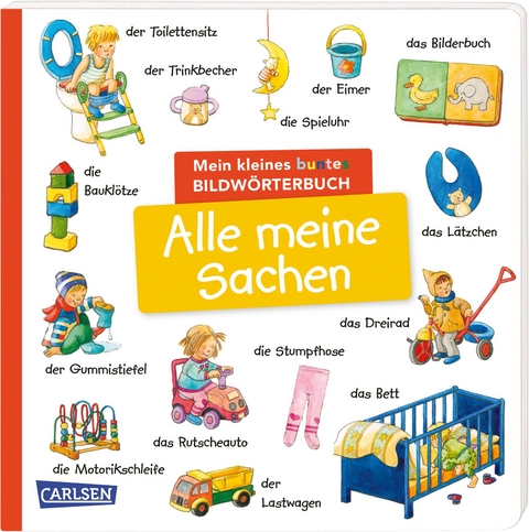 Mein kleines buntes Bildw&ouml;rterbuch: Alle meine Sachen