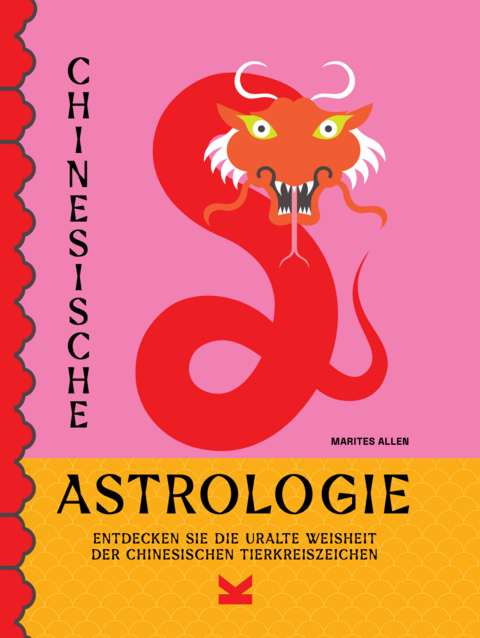 Chinesische Astrologie - Marites Allen