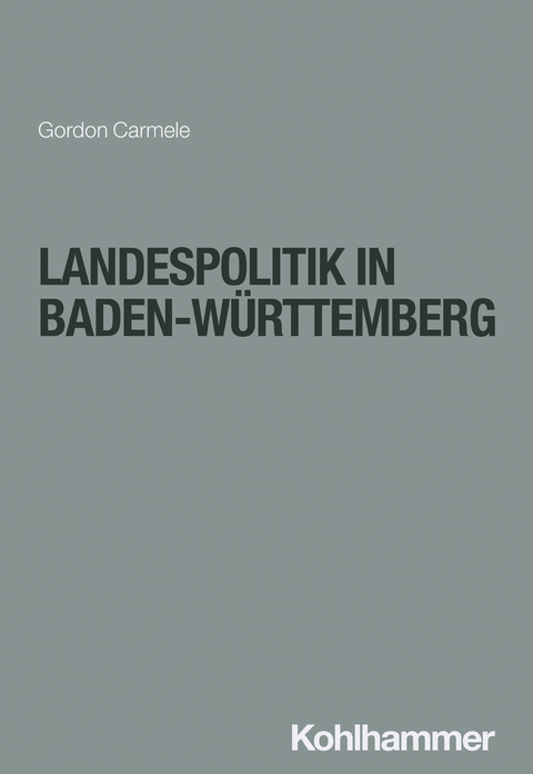 Landespolitik in Baden-W&uuml;rttemberg - Gordon Carmele