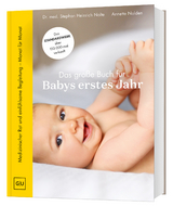 Das gro&szlig;e Buch f&uuml;r Babys erstes Jahr - Annette Nolden, Stephan Heinrich Nolte