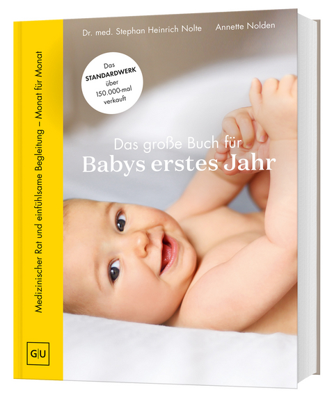 Das gro&szlig;e Buch f&uuml;r Babys erstes Jahr - Annette Nolden, Stephan Heinrich Nolte