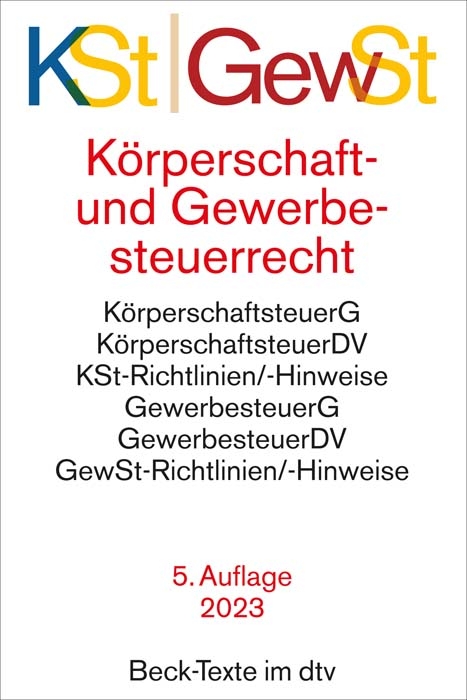 K&ouml;rperschaftsteuerrecht (KSt) und Gewerbesteuerrecht (GewSt) - 