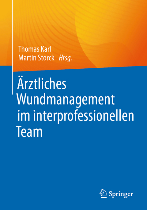 &Auml;rztliches Wundmanagement im interprofessionellen Team - 