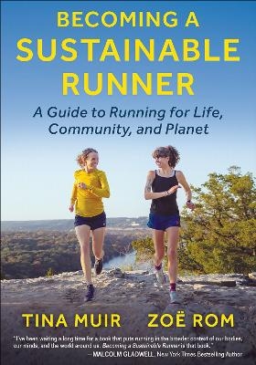 Becoming a Sustainable Runner - Tina Muir, Zoë Rom