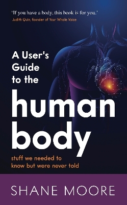 A User’s Guide to the Human Body