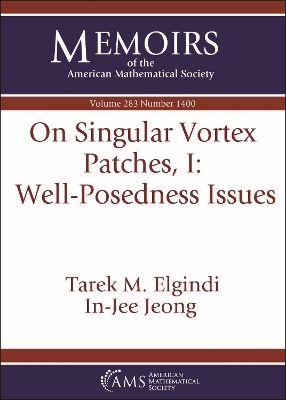 On Singular Vortex Patches, I: Well-Posedness Issues - Tarek M. Elgindi, In-Jee Jeong