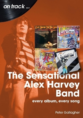 The Sensational Alex Harvey Band On Track - Peter Gallagher