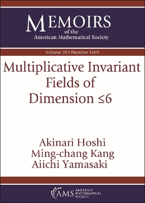 Multiplicative Invariant Fields of Dimension $/leq 6$