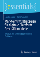 Markteintrittsstrategien f&uuml;r digitale Plattform-Gesch&auml;ftsmodelle - Carolin Durst, Alina Sandler