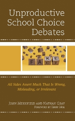 Unproductive School Choice Debates - John Merrifield, Nathan Gray