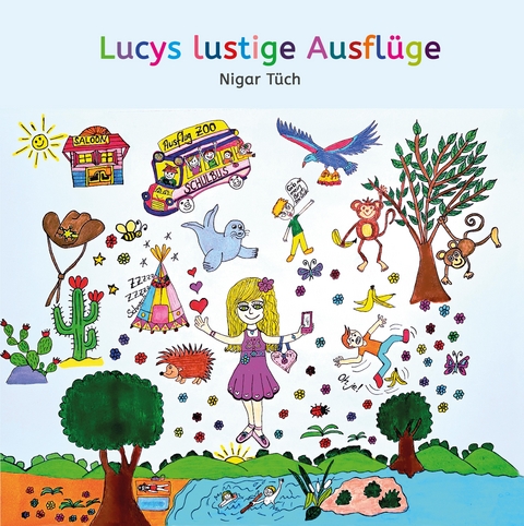 Lucys lustige Ausfl&uuml;ge - Nigar T&uuml;ch
