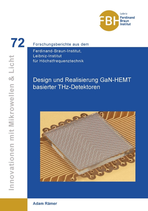 Design und Realisierung GaN-HEMT basierter THz-Detektoren - Adam Rämer