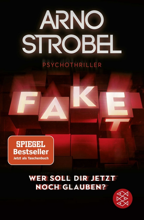 Fake &ndash; Wer soll dir jetzt noch glauben? - Arno Strobel