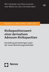 Risikopositionswert einer derivativen Adressen-Risikoposition - Gerd Waschbusch, Gabriela Reinst&auml;dtler, Jonathan Biehl, Julius Burr