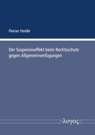 Der Suspensiveffekt beim Rechtsschutz gegen Allgemeinverfügungen