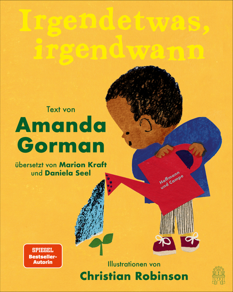 Irgendetwas, irgendwann - Amanda Gorman, Christian Robinson