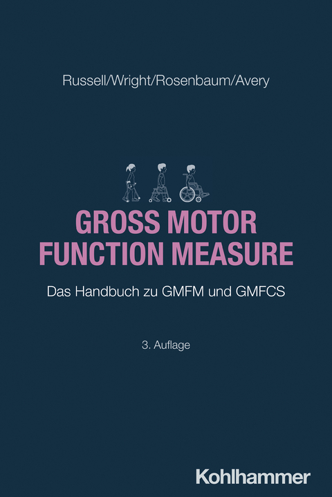 Gross Motor Function Measure - Dianne J. Russell, Marilyn Wright, Peter L. Rosenbaum, Lisa M. Avery