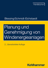 Planung und Genehmigung von Windenergieanlagen - Blessing, Matthias; Schmidt-Eichstaedt, Gerd