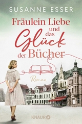 Fr&auml;ulein Liebe und das Gl&uuml;ck der B&uuml;cher - Susanne Esser