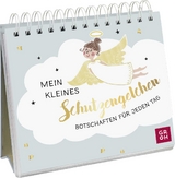 Mein kleines Schutzengelchen &ndash; Botschaften f&uuml;r jeden Tag - 